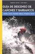 guia de descenso de cañones y barrancos-eduardo gomez-laura tejero-9788495744371 guia de descenso de cañones y barrancos-eduardo gomez-laura tejero-9788495744371