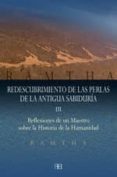redescubrimiento de las perlas de la antigua sabiduria (vol. iii) : reflexiones de un maestro sobre la historia de la humanidad-9788496111271 redescubrimiento de las perlas de la antigua sabiduria (vol. iii) : reflexiones de un maestro sobre la historia de la humanidad-9788496111271