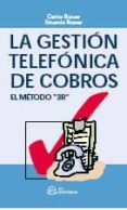 la gestion telefonica de cobros: el metodo 3r-carlos rosser-9788496169371 la gestion telefonica de cobros: el metodo 3r-carlos rosser-9788496169371