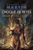 choque de reyes (ed. rustica) (saga cancion de hielo y fuego 2)-george r.r. martin-9788496208971 choque de reyes (ed. rustica) (saga cancion de hielo y fuego 2)-george r.r. martin-9788496208971