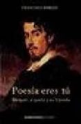 poesia eres tu: becquer, el poeta y su leyenda-francisco robles-9788496210271 poesia eres tu: becquer, el poeta y su leyenda-francisco robles-9788496210271