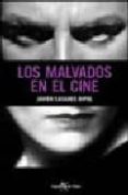 los malvados en el cine-javier casares ripol-9788496280571 los malvados en el cine-javier casares ripol-9788496280571