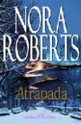 atrapada-nora roberts-9788496517271 atrapada-nora roberts-9788496517271