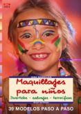 maquillajes para niños. divertidos, salvajes, terrorificos-birgit hertfelder-9788496550971 maquillajes para niños. divertidos, salvajes, terrorificos-birgit hertfelder-9788496550971