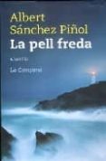 la pell freda (tapa dura)-albert sanchez piñol-9788496735071 la pell freda (tapa dura)-albert sanchez piñol-9788496735071