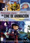 peliculas clave del cine de animacion-jordi costa-9788496924871 peliculas clave del cine de animacion-jordi costa-9788496924871