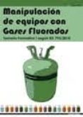 manipulacion de equipos con gases fluorados. temario formativo ii segun rd 795/2010-9788496960671 manipulacion de equipos con gases fluorados. temario formativo ii segun rd 795/2010-9788496960671