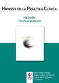 hipnosis en la practica clinica. volumen i-isidro perez hidalgo-jorge cuadros fernandez-chema nieto castañón-9788497274371 hipnosis en la practica clinica. volumen i-isidro perez hidalgo-jorge cuadros fernandez-chema nieto castañón-9788497274371
