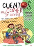 cuentos para comer sin cuentos: como enseñar a los niños buenos habitos alimenticios y acabar con la pesadilla de los padres-9788497346771 cuentos para comer sin cuentos: como enseñar a los niños buenos habitos alimenticios y acabar con la pesadilla de los padres-9788497346771