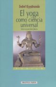 el yoga como ciencia universal-svami krsnananda-9788497425971 el yoga como ciencia universal-svami krsnananda-9788497425971