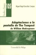 adaptaciones a la pantalla de the tempest de william shakespeare-m. a. gonzalez campos-9788497471671 adaptaciones a la pantalla de the tempest de william shakespeare-m. a. gonzalez campos-9788497471671
