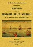 disertacion sobre la historia de la nautica, y las ciencias matem aticas (ed. facsimil de la ed. de 1846)-martin fernandez de navarrete-9788497610971 disertacion sobre la historia de la nautica, y las ciencias matem aticas (ed. facsimil de la ed. de 1846)-martin fernandez de navarrete-9788497610971
