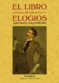 el libro de los elogios (ed. facsimil)-antonio palomero dechado-9788497614771 el libro de los elogios (ed. facsimil)-antonio palomero dechado-9788497614771