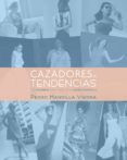 (pe) cazadores de tendencias-pedro mansilla viedma-9788497857871 (pe) cazadores de tendencias-pedro mansilla viedma-9788497857871