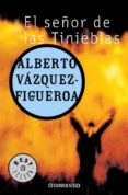 el señor de las tinieblas-alberto vazquez-figueroa-9788497930871 el señor de las tinieblas-alberto vazquez-figueroa-9788497930871