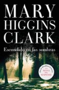 escondido en las sombras-mary higgins clark-9788497939171 escondido en las sombras-mary higgins clark-9788497939171