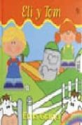 coleccion eli y tom (incluye: en la granja; en el jardin; en la s elva; en el mar)-9788497960571 coleccion eli y tom (incluye: en la granja; en el jardin; en la s elva; en el mar)-9788497960571