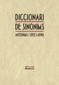 diccionari de sinonims, antonims i idees afins-josep lacreu-9788498242171 diccionari de sinonims, antonims i idees afins-josep lacreu-9788498242171