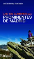 prominentes madrid: las 100 cumbres mas prominentes de madrid-jose martinez hernandez-9788498293371 prominentes madrid: las 100 cumbres mas prominentes de madrid-jose martinez hernandez-9788498293371