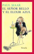 el señor bello y el elixir azul (ebook)-paul maar-9788498415971 el señor bello y el elixir azul (ebook)-paul maar-9788498415971