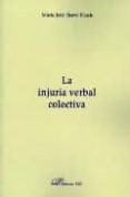 la injuria verbal colectiva-9788498491371 la injuria verbal colectiva-9788498491371