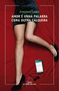 amor e unha palabra coma outra calquera-9788498656671 amor e unha palabra coma outra calquera-9788498656671