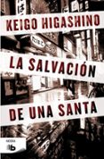 la salvacion de una santa-keigo higashino-9788498729771 la salvacion de una santa-keigo higashino-9788498729771