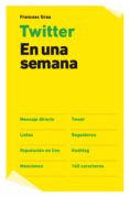 twitter en una semana (ebook)-francesc grau-9788498751871 twitter en una semana (ebook)-francesc grau-9788498751871