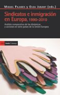 sindicatos e inmigracion en europa: analisis comparativo de las d inamicas y acciones en siete paises de la union europea-miguel pajares-9788498883671 sindicatos e inmigracion en europa: analisis comparativo de las d inamicas y acciones en siete paises de la union europea-miguel pajares-9788498883671