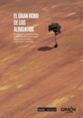el gran robo de los alimentos-9788498884371 el gran robo de los alimentos-9788498884371