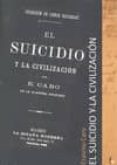 el suicidio y la civilizacion-erasmo caro-9788498913071 el suicidio y la civilizacion-erasmo caro-9788498913071