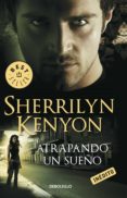 atrapando un sueño (cazadores oscuros 14) (ebook)-sherrilyn kenyon-9788499087771 atrapando un sueño (cazadores oscuros 14) (ebook)-sherrilyn kenyon-9788499087771
