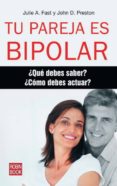 tu pareja es bipolar ¿que debes saber? ¿como debes actuar?-julie a. fast-john d. preston-9788499171371 tu pareja es bipolar ¿que debes saber? ¿como debes actuar?-julie a. fast-john d. preston-9788499171371