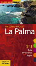 un corto viaje a la palma 2017 (guiarama compact) 2ª ed.-xavier martinez i edo-9788499359571 un corto viaje a la palma 2017 (guiarama compact) 2ª ed.-xavier martinez i edo-9788499359571
