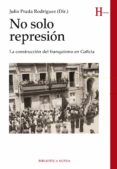 no solo represión-julio prada rodriguez-9788499407371 no solo represión-julio prada rodriguez-9788499407371