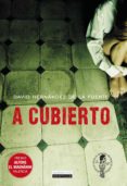 a cubierto (ebook)-david hernandez de la fuente-9788499671871 a cubierto (ebook)-david hernandez de la fuente-9788499671871