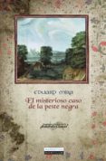 el misterioso caso de la peste negra-eduard mira-9788499673271 el misterioso caso de la peste negra-eduard mira-9788499673271