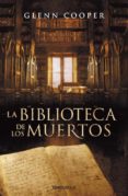 la biblioteca de los muertos (ed. limitada tapa dura)-glenn cooper-9788499892771 la biblioteca de los muertos (ed. limitada tapa dura)-glenn cooper-9788499892771
