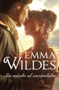 sin miedo al escandalo-emma wildes-9788499894171 sin miedo al escandalo-emma wildes-9788499894171
