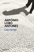 las naves-antonio lobo antunes-9788499899671 las naves-antonio lobo antunes-9788499899671