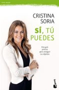 sí, tú puedes-cristina soria-9788499985671 sí, tú puedes-cristina soria-9788499985671