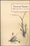 ogni parola è un seme-susanna tamaro-9788817010771 ogni parola è un seme-susanna tamaro-9788817010771
