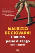 l ultimo passo di tango. tutti i racconti-maurizio de giovanni-9788817093071 l ultimo passo di tango. tutti i racconti-maurizio de giovanni-9788817093071