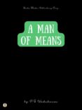 Libros en línea para descargar A MAN OF MEANS  de P.G. WODEHOUSE 9788828304371