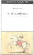 il funambolo e altri scritti-jean genet-9788845912771 il funambolo e altri scritti-jean genet-9788845912771