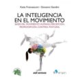 la inteligencia en el movimiento: bases del movimiento humano, percepcion, propiocepcion, control postural-9788870515671 la inteligencia en el movimiento: bases del movimiento humano, percepcion, propiocepcion, control postural-9788870515671