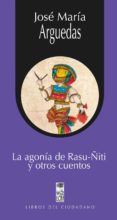 la agonia de rasu-ñiti y otros cuentos (ebook)-9789560008671 la agonia de rasu-ñiti y otros cuentos (ebook)-9789560008671