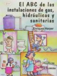 el abc de las instalaciones hidraulicas y sanitarias (2ª ed.)-enriquez harper-9789681864071 el abc de las instalaciones hidraulicas y sanitarias (2ª ed.)-enriquez harper-9789681864071