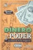 dinero y poder: la historia de los negocios-howard means-9789702403371 dinero y poder: la historia de los negocios-howard means-9789702403371