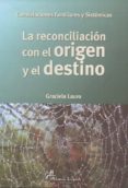 la reconciliacion con el origen y el destino (3ª ed)-graciela lauro-9789871522071 la reconciliacion con el origen y el destino (3ª ed)-graciela lauro-9789871522071